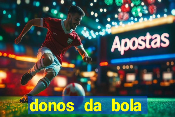 donos da bola apostas esportivas